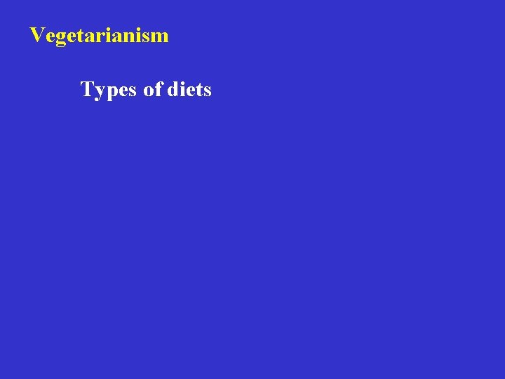 Vegetarianism Types of diets 