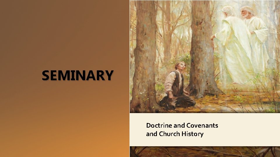 LESSON 15 SEMINARY Doctrine and Covenants and Church History 