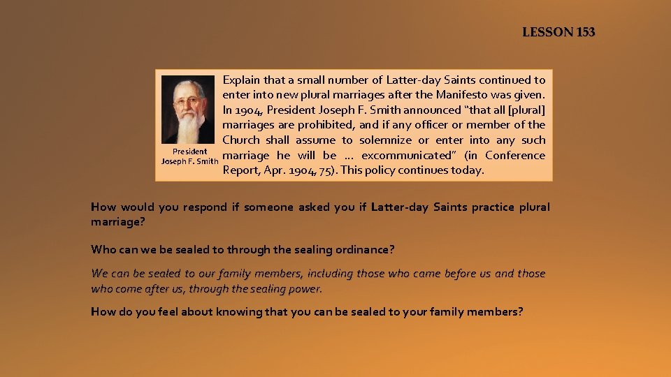 LESSON 153 President Joseph F. Smith Explain that a small number of Latter-day Saints