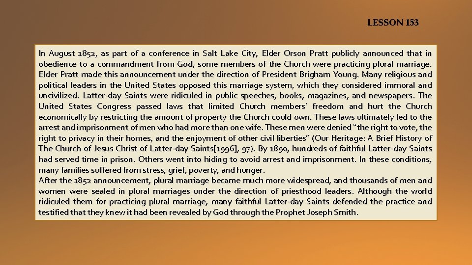 LESSON 153 In August 1852, as part of a conference in Salt Lake City,