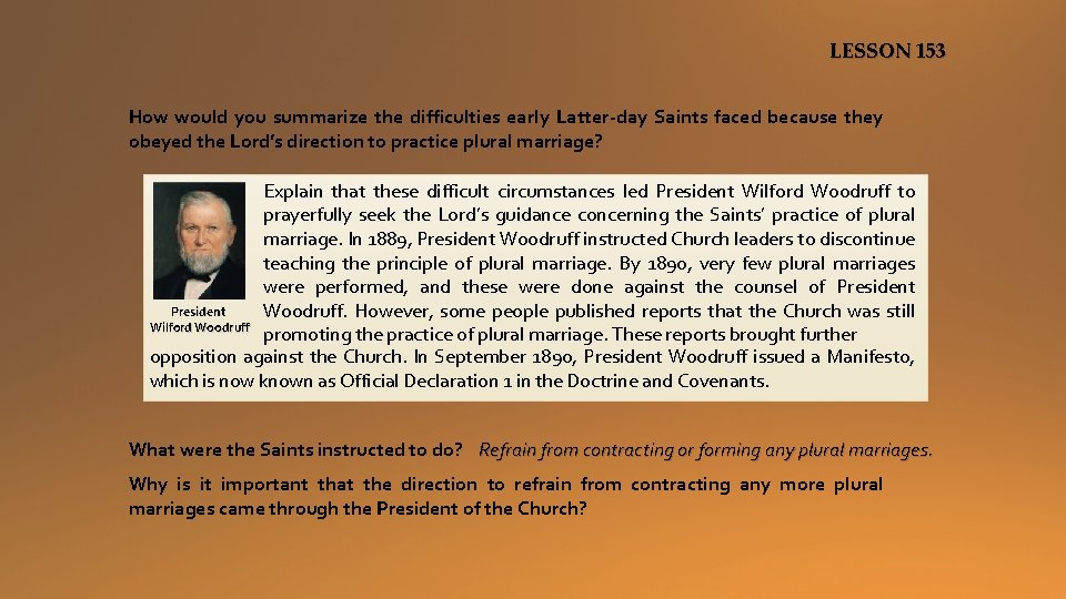LESSON 153 How would you summarize the difficulties early Latter-day Saints faced because they