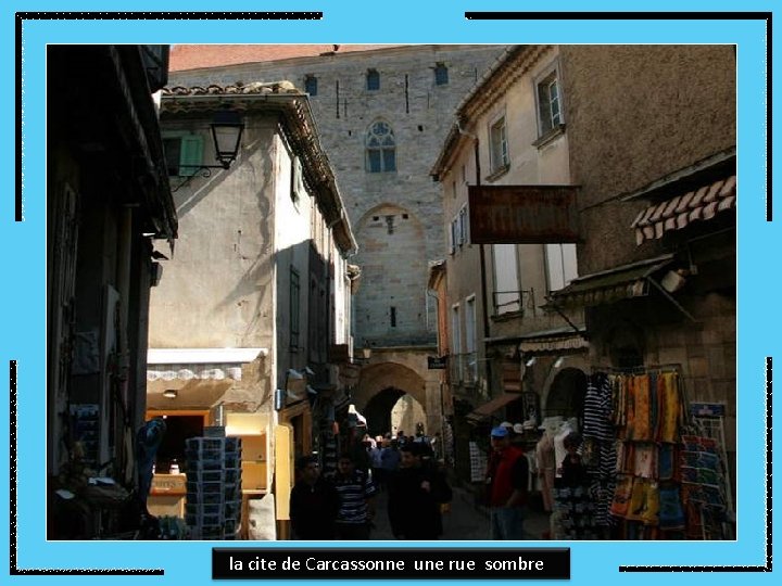 la cite de Carcassonne une rue sombre 