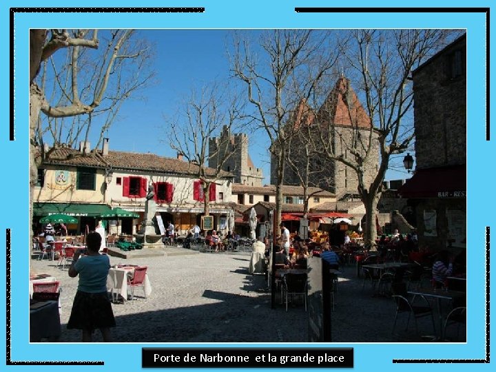 Porte de Narbonne et la grande place 