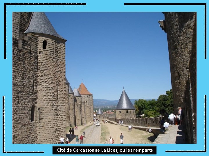 Cité de Carcassonne La Lices, ou les remparts 