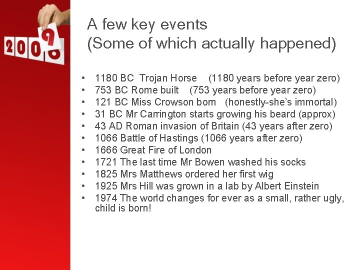 A few key events (Some of which actually happened) • • • 1180 BC