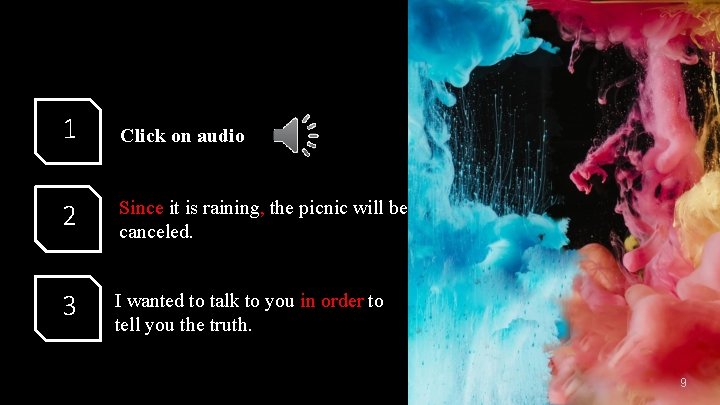 1 Click on audio 2 Since it is raining, the picnic will be canceled.
