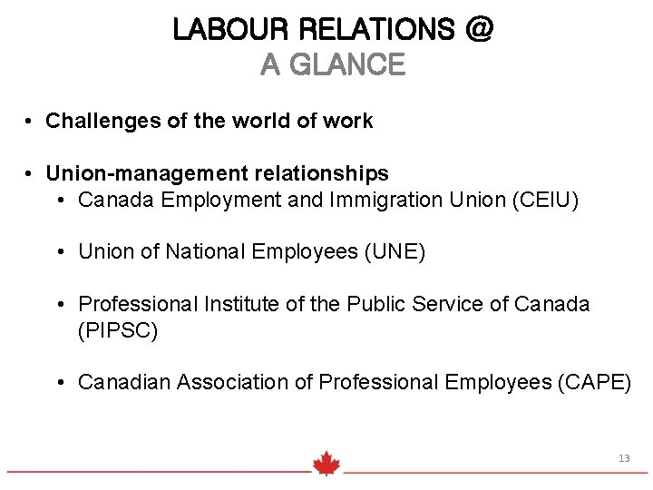 LABOUR RELATIONS @ A GLANCE • Challenges of the world of work • Union-management