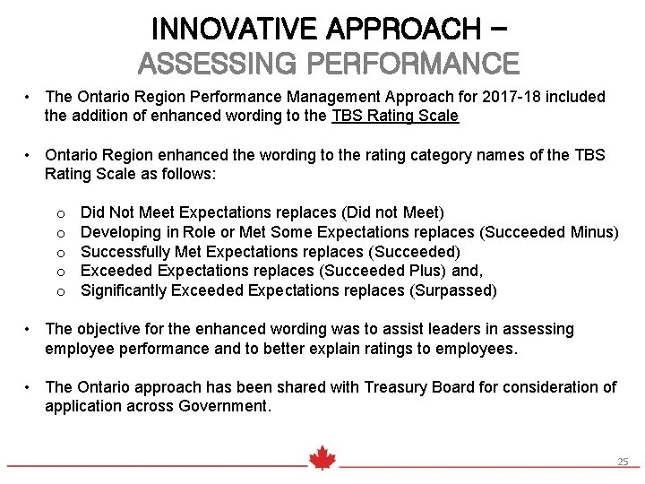 INNOVATIVE APPROACH – ASSESSING PERFORMANCE • The Ontario Region Performance Management Approach for 2017