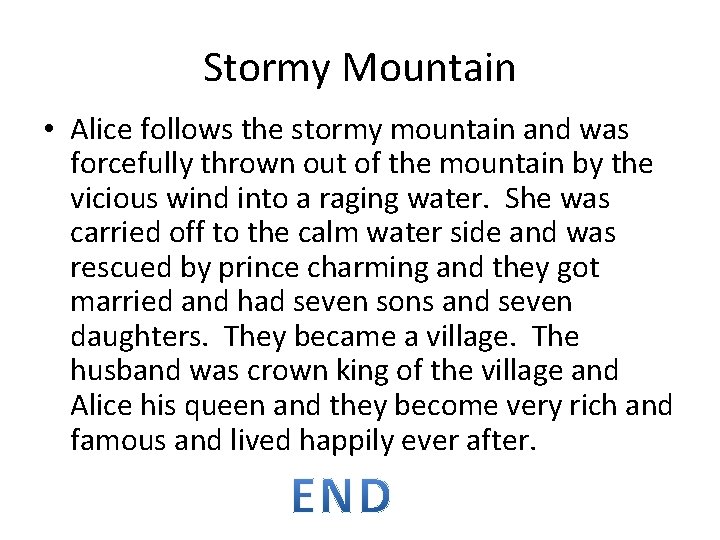 Stormy Mountain • Alice follows the stormy mountain and was forcefully thrown out of