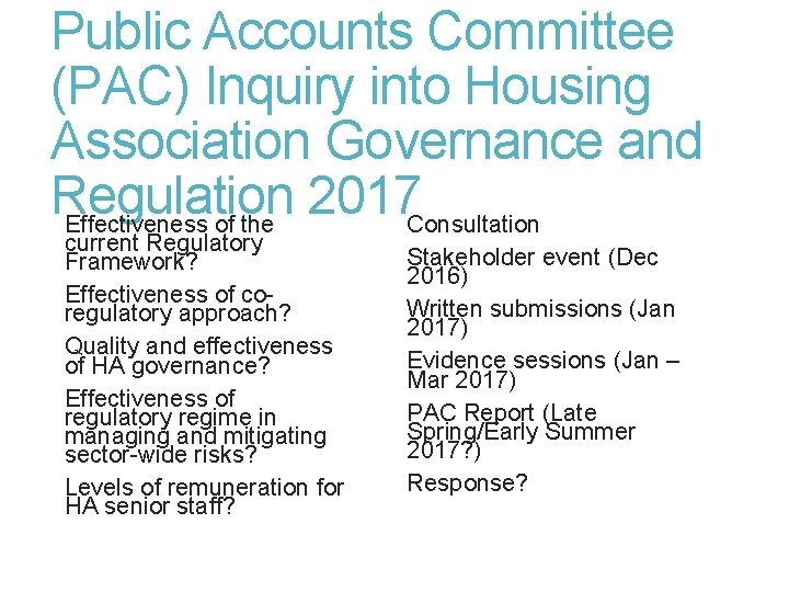 Public Accounts Committee (PAC) Inquiry into Housing Association Governance and Regulation 2017 Effectiveness of
