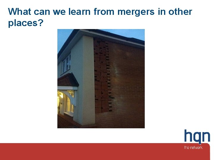 What can we learn from mergers in other places? 