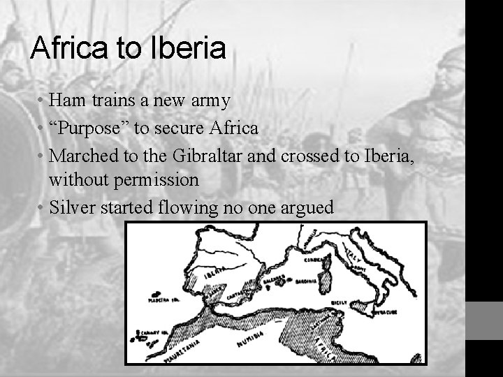 Africa to Iberia • Ham trains a new army • “Purpose” to secure Africa