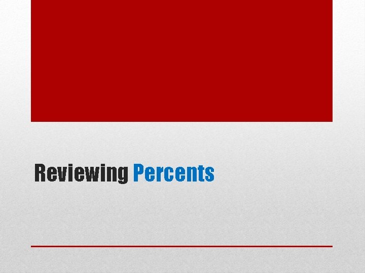 Reviewing Percents 