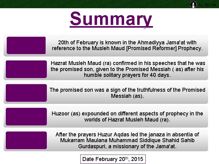 Summary 20 th of February is known in the Ahmadiyya Jama'at with reference to