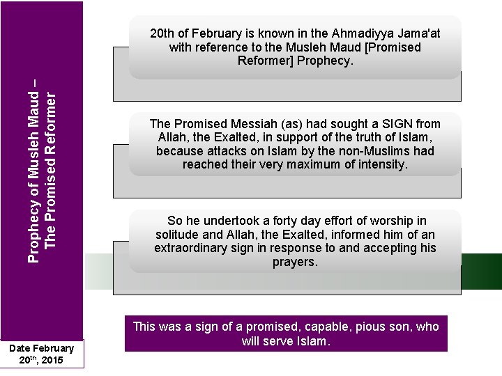 Prophecy of Musleh Maud – The Promised Reformer 20 th of February is known