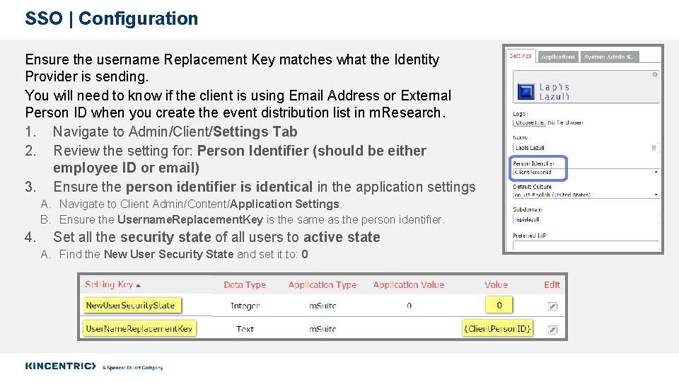 SSO | Configuration Ensure the username Replacement Key matches what the Identity Provider is