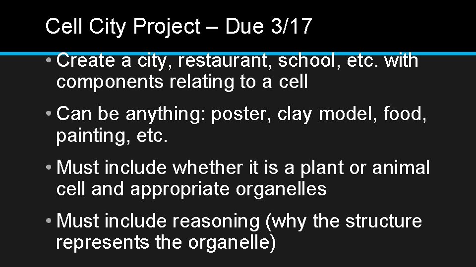 Cell City Project – Due 3/17 • Create a city, restaurant, school, etc. with