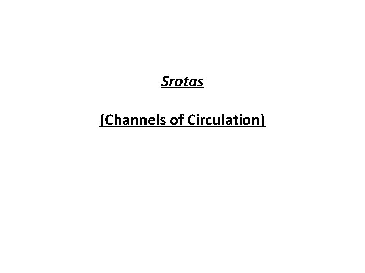 Srotas (Channels of Circulation) 