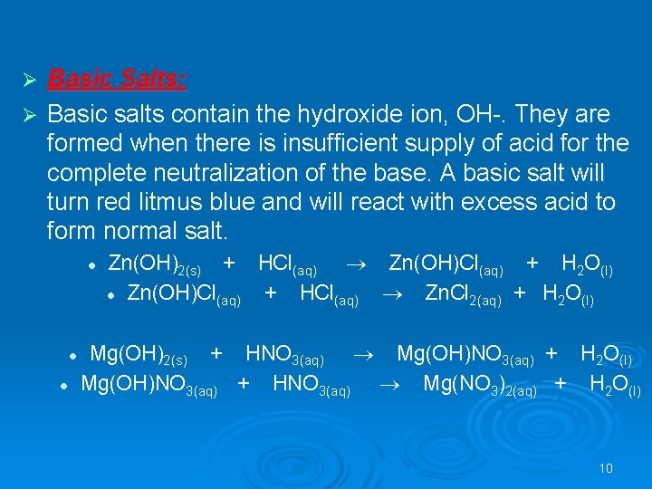 Basic Salts: Ø Basic salts contain the hydroxide ion, OH-. They are formed when