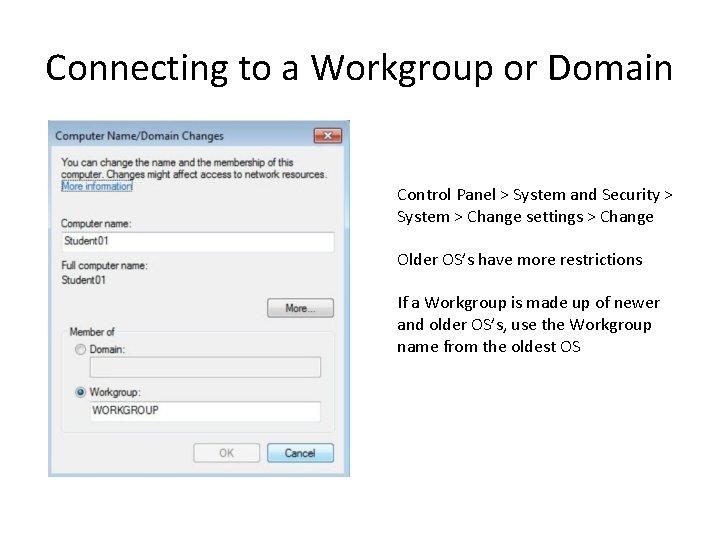 Connecting to a Workgroup or Domain Control Panel > System and Security > System