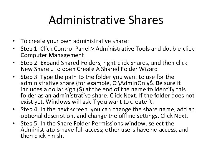 Administrative Shares • To create your own administrative share: • Step 1: Click Control
