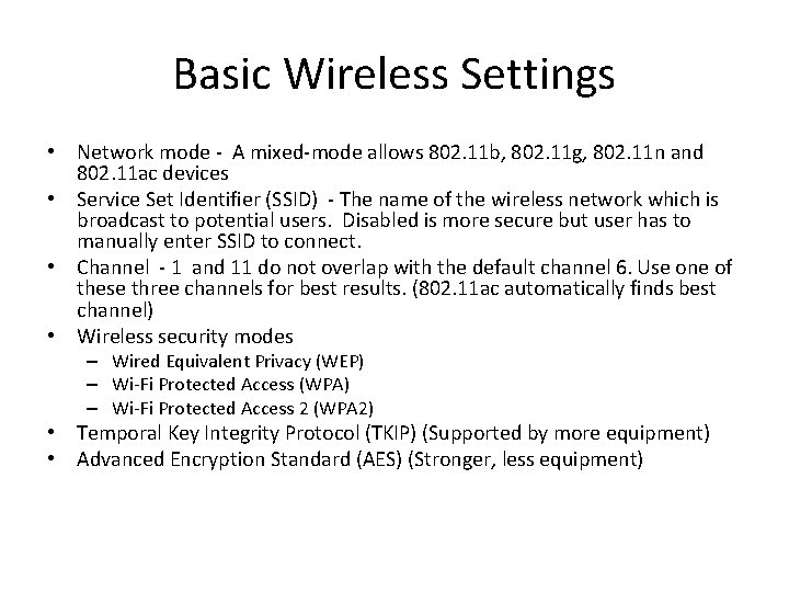 Basic Wireless Settings • Network mode - A mixed-mode allows 802. 11 b, 802.