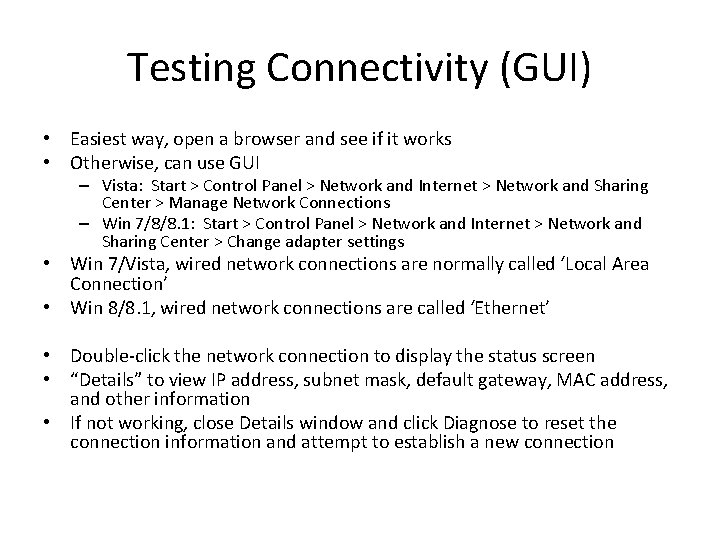 Testing Connectivity (GUI) • Easiest way, open a browser and see if it works