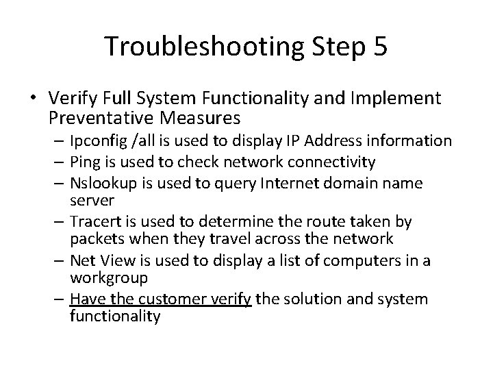 Troubleshooting Step 5 • Verify Full System Functionality and Implement Preventative Measures – Ipconfig