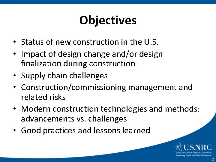 Objectives • Status of new construction in the U. S. • Impact of design