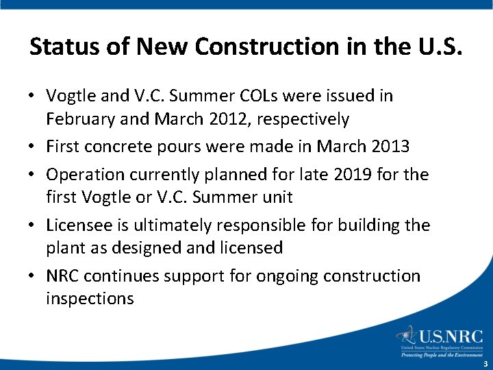 Status of New Construction in the U. S. • Vogtle and V. C. Summer