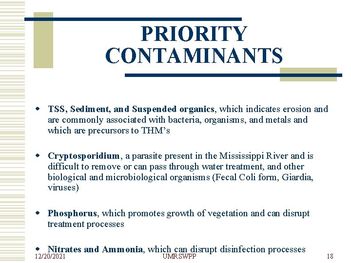 PRIORITY CONTAMINANTS w TSS, Sediment, and Suspended organics, which indicates erosion and are commonly