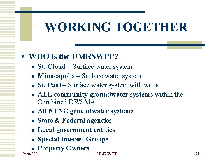 WORKING TOGETHER w WHO is the UMRSWPP? n n n n St. Cloud –