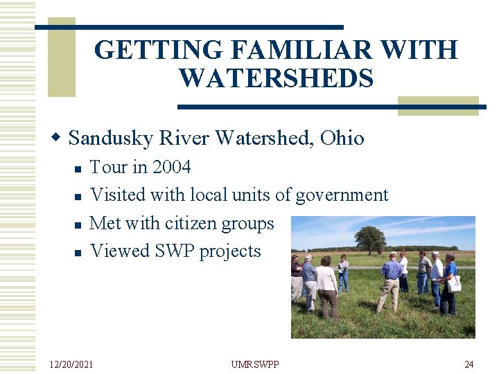 GETTING FAMILIAR WITH WATERSHEDS w Sandusky River Watershed, Ohio n n Tour in 2004