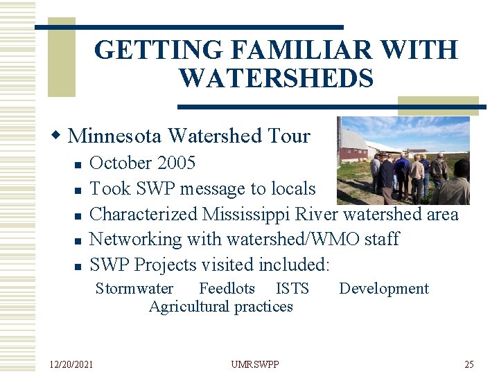 GETTING FAMILIAR WITH WATERSHEDS w Minnesota Watershed Tour n n n October 2005 Took