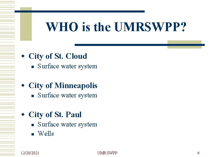 WHO is the UMRSWPP? w City of St. Cloud n Surface water system w