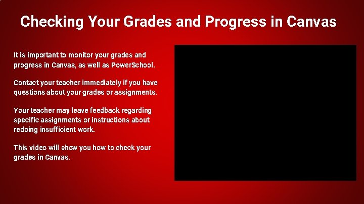 Checking Your Grades and Progress in Canvas It is important to monitor your grades
