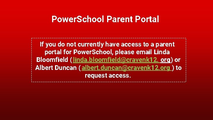 Power. School Parent Portal If you do not currently have access to a parent