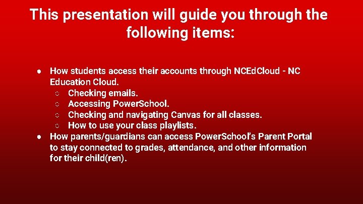 This presentation will guide you through the following items: ● How students access their