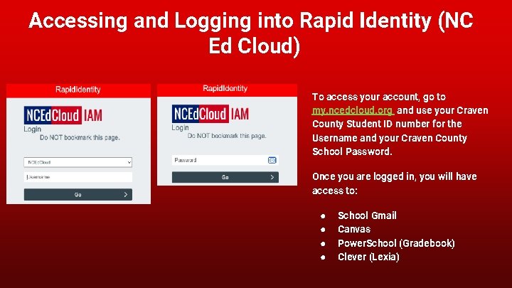 Accessing and Logging into Rapid Identity (NC Ed Cloud) To access your account, go