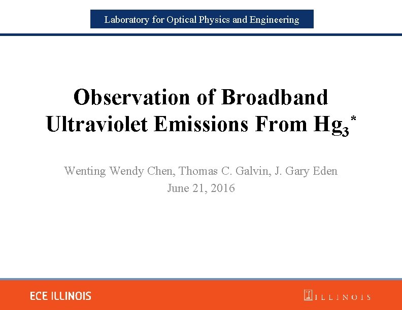 Laboratory for Optical Physics and Engineering Observation of Broadband Ultraviolet Emissions From Hg 3*