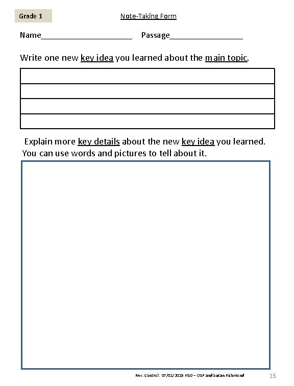 Grade 1 Note-Taking Form Name___________ Passage_________ Write one new key idea you learned about