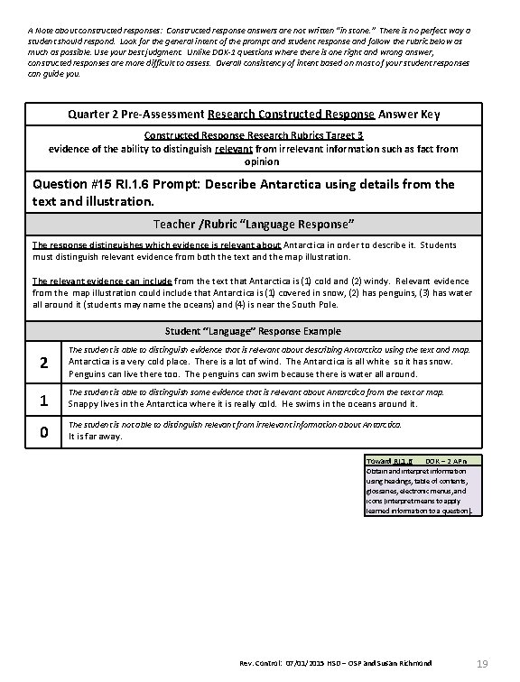 A Note about constructed responses: Constructed response answers are not written “in stone. ”