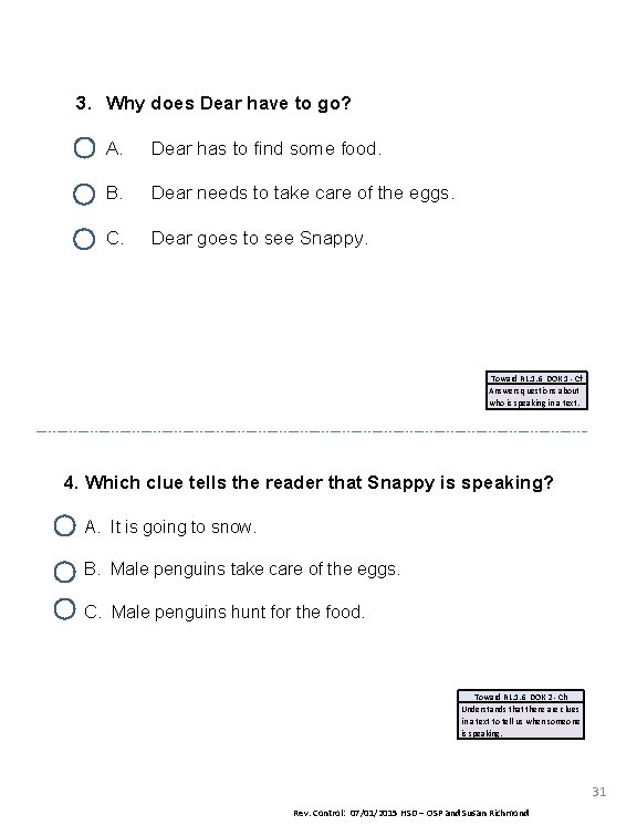 3. Why does Dear have to go? A. Dear has to find some food.