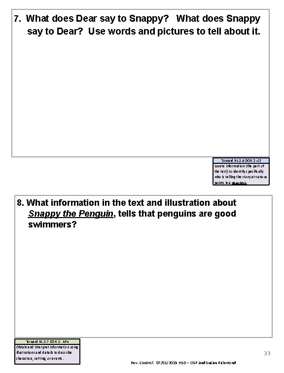 7. What does Dear say to Snappy? What does Snappy say to Dear? Use