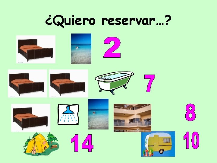 ¿Quiero reservar…? 