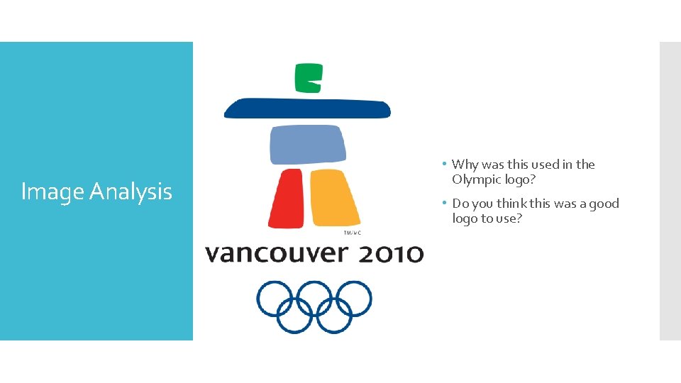 Image Analysis • Why was this used in the Olympic logo? • Do you