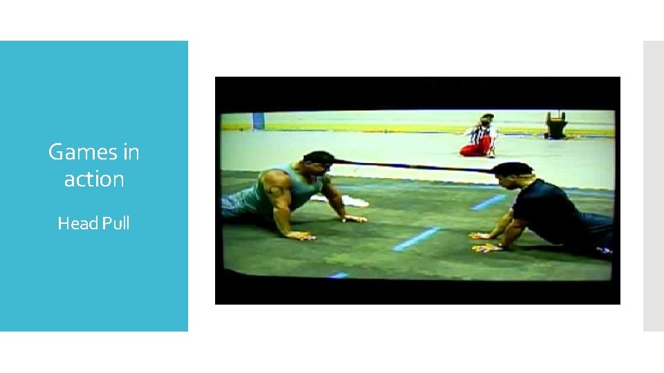 Games in action Head Pull 