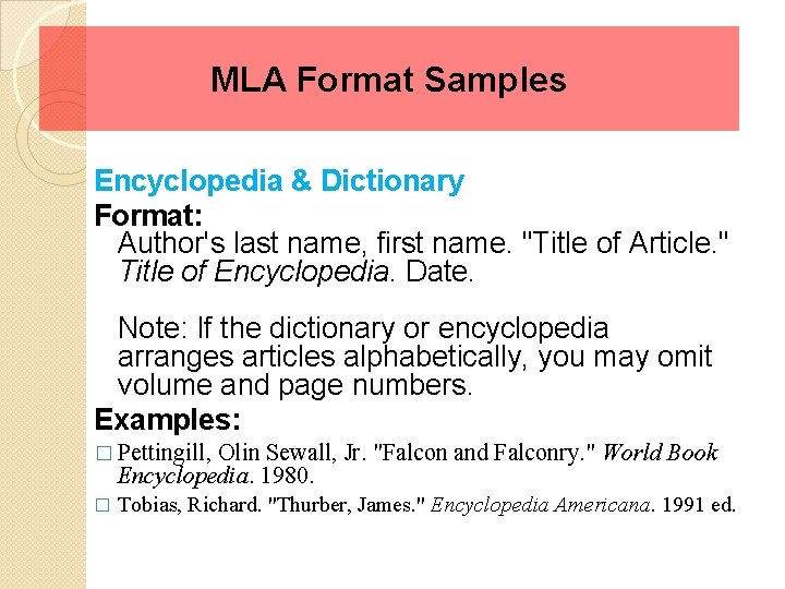 MLA Format Samples Encyclopedia & Dictionary Format: Author's last name, first name. "Title of