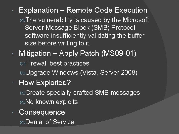  Explanation – Remote Code Execution The vulnerability is caused by the Microsoft Server