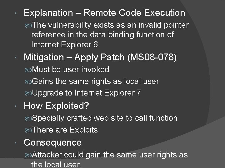  Explanation – Remote Code Execution The vulnerability exists as an invalid pointer reference